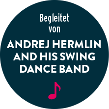 Begleitet von Andrej Hermlin and his Swing Dance Band